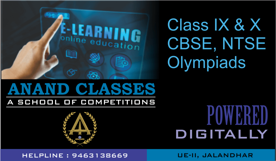 CALL 9463138669, ANAND CLASSES–FOUNDATIONS CLASS 8TH/9TH/10TH NTSE EXAM LIVE ONLINE COACHING CLASSES IN JALANDHAR PUNJAB.