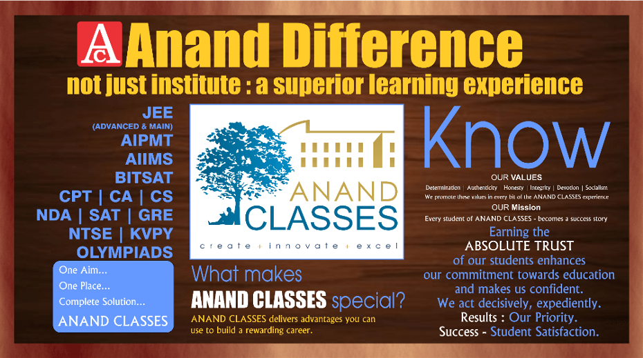 Anand Classes provides education for NDA, CDS, JEE Main & Advance, NEET, AFCAT, MNS, SSC, CGLE, IMU CET, Punjab Police PSSSB, IES, GATE & PSU's Exam.