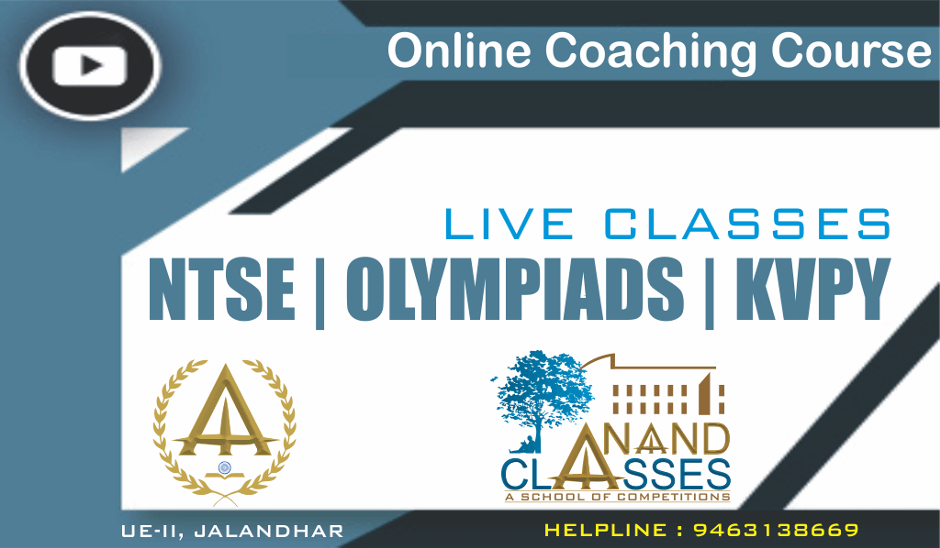 Call 9463138669|Foundations 8th/9th/10th NTSE/Olympiads/NSTSE/NSO/KVPY/IMO Exam Coaching Center in Jalandhar|ANAND CLASSES