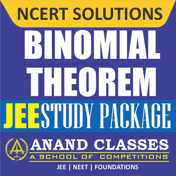 Binomial Theorem NCERT Solutions Class 11 Maths Chapter 8 Exercise 8.1 8.2 Miscellaneous Free pdf Notes Study Material download-Anand Classes